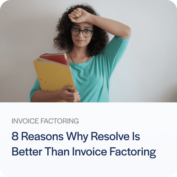 Better Than Factoring | Resolve Pay